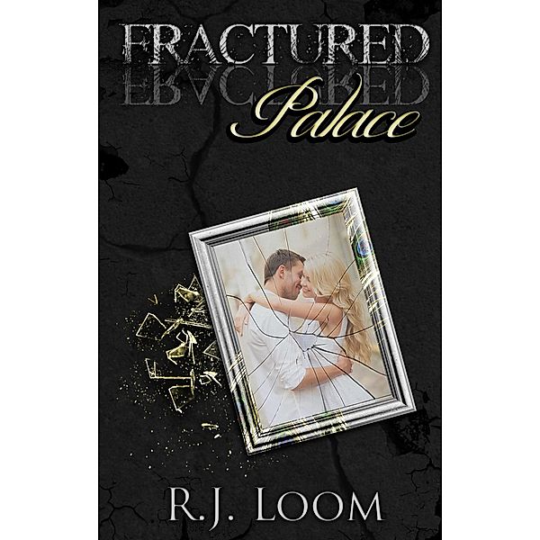 Fractured Palace, R. J. Loom