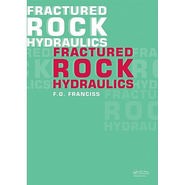 Fractured Rock Hydraulics, Fernando Olavo Franciss