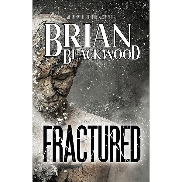 Fractured (The Rook Maison Series, #1) / The Rook Maison Series, Brian Blackwood