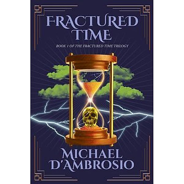 Fractured Time / Quantum Discovery, Michael D'Ambrosio