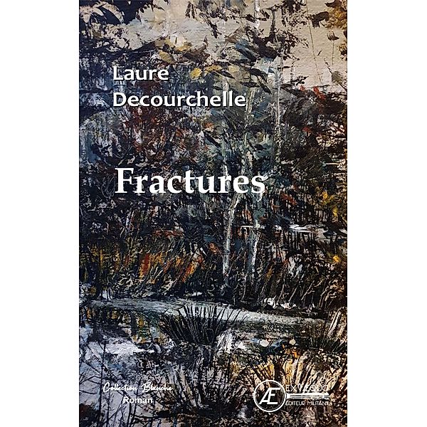 Fractures, Laure Decourchelle