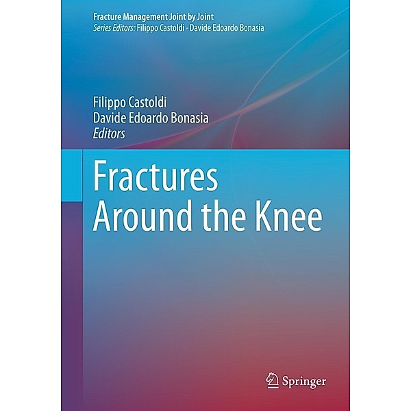 Fractures Around the Knee / Fracture Management Joint by Joint