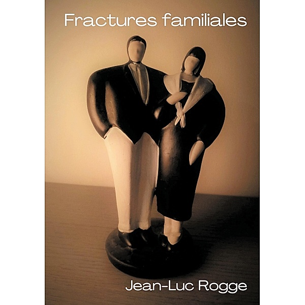 Fractures familiales, Jean-Luc Rogge