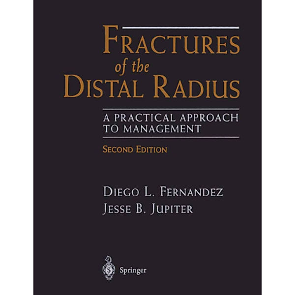 Fractures of the Distal Radius, Diego L. Fernandez, Jesse B. Jupiter