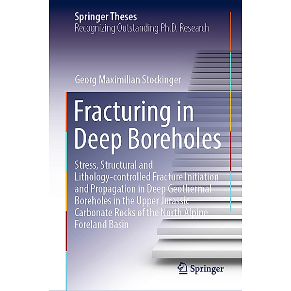 Fracturing in Deep Boreholes, Georg Maximilian Stockinger