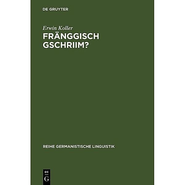 Fränggisch gschriim? / Reihe Germanistische Linguistik Bd.110, Erwin Koller