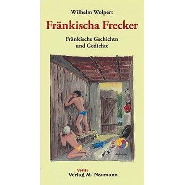 Fränkischa Frecker, Wilhelm Wolpert