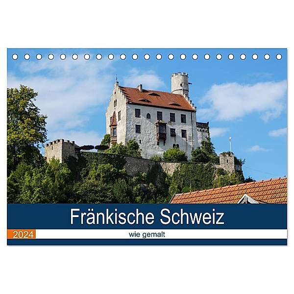 Fränkische Schweiz wie gemalt (Tischkalender 2024 DIN A5 quer), CALVENDO Monatskalender, Thomas Becker
