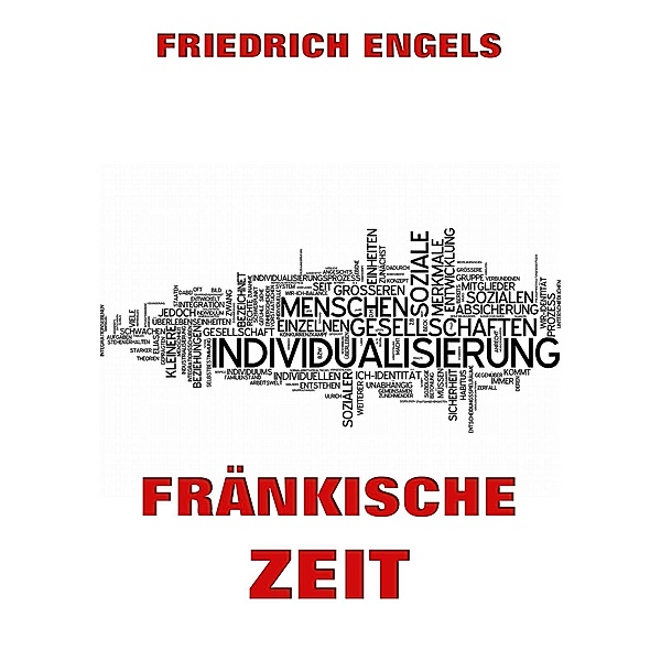 Fränkische Zeit, Friedrich Engels