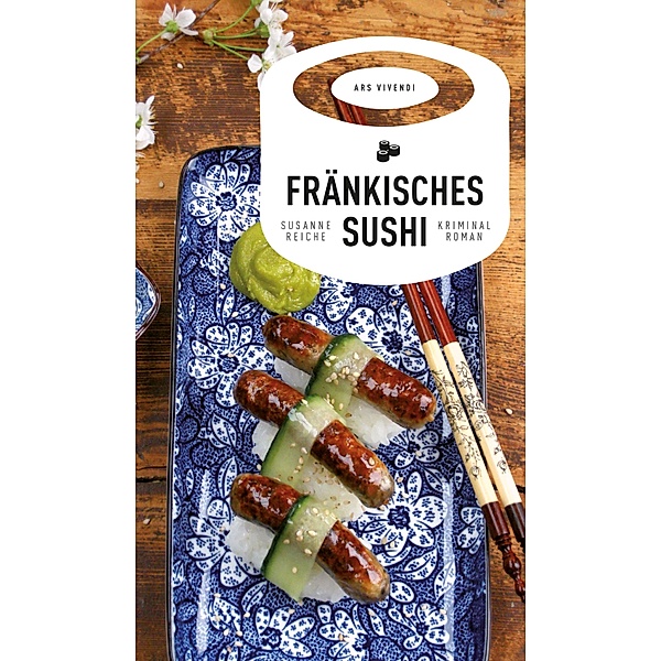 Fränkisches Sushi / Kommissar Kastner Bd.2, Susanne Reiche