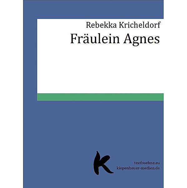 Fräulein Agnes, Rebekka Kricheldorf