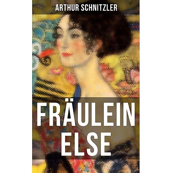 Fräulein Else, Arthur Schnitzler