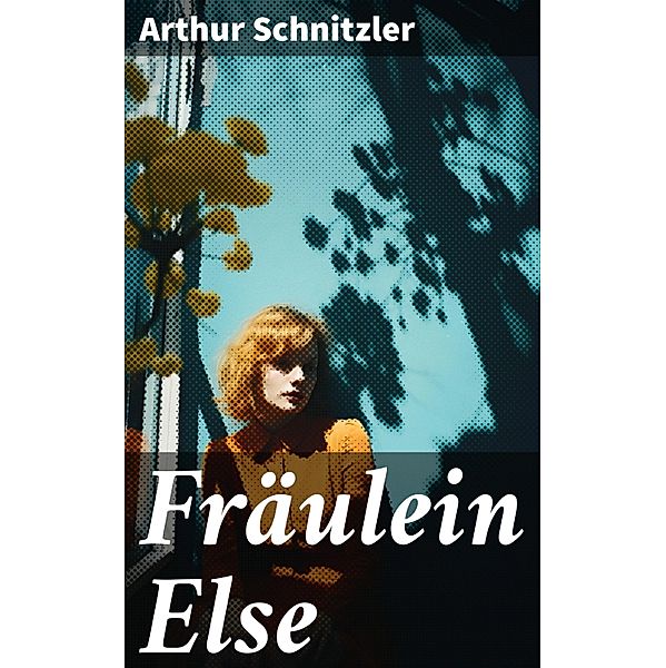 Fräulein Else, Arthur Schnitzler