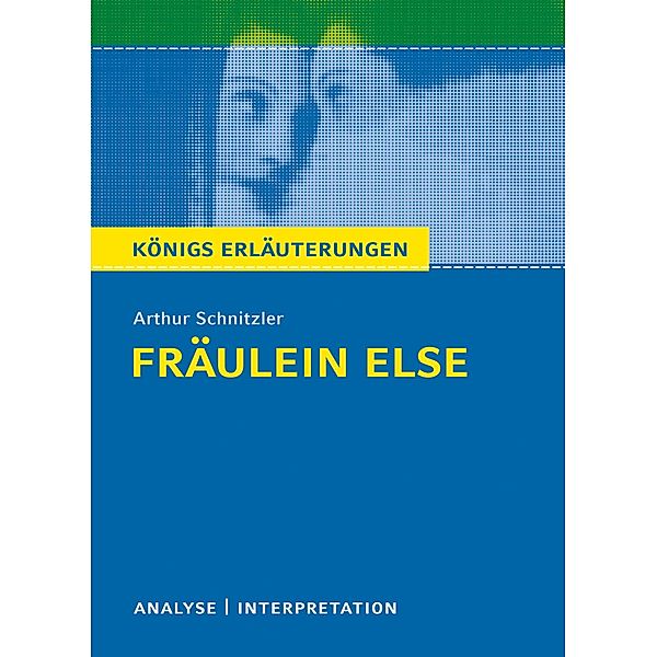 Fräulein Else. Königs Erläuterungen., Arthur Schnitzler, Marion Lühe