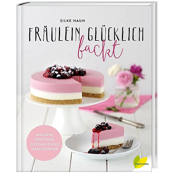 Fräulein Glücklich backt, Silke Haun