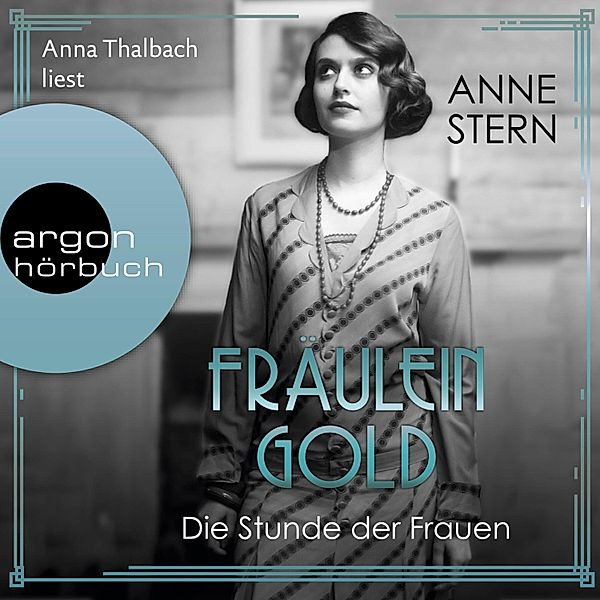 Fräulein Gold - 4 - Die Stunde der Frauen, Anne Stern