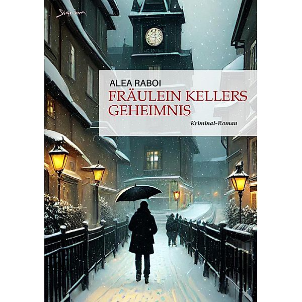 FRÄULEIN KELLERS GEHEIMNIS, Alea Raboi