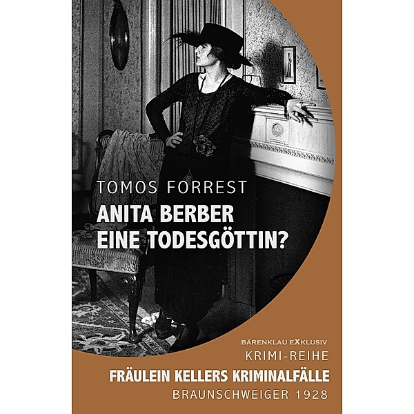 Fräulein Kellers Kriminalfälle - Anita Berber, eine Todesgöttin?, Tomos Forrest