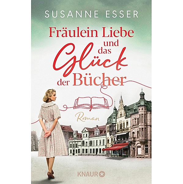 Fräulein Liebe und das Glück der Bücher / Die Rhein-Buchhandlung Bd.1, Susanne Esser