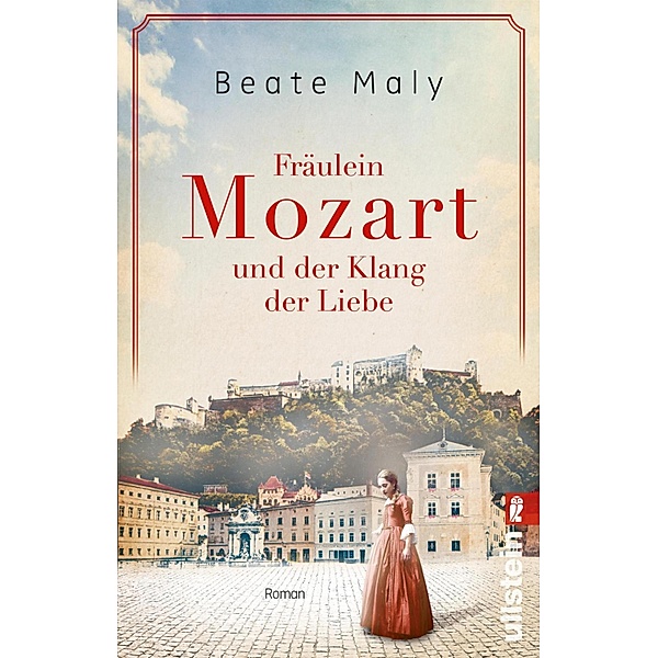 Fräulein Mozart und der Klang der Liebe / Ikonen ihrer Zeit Bd.4, Beate Maly