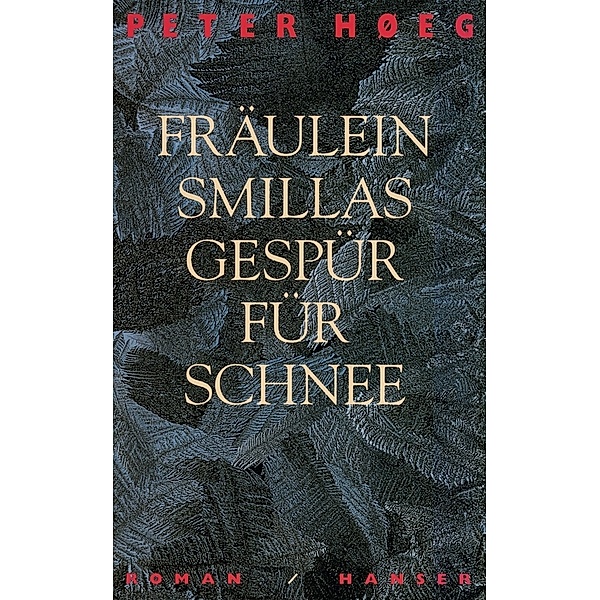 Fräulein Smillas Gespür für Schnee, Peter Høeg