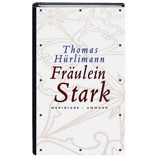 Fräulein Stark, Thomas Hürlimann