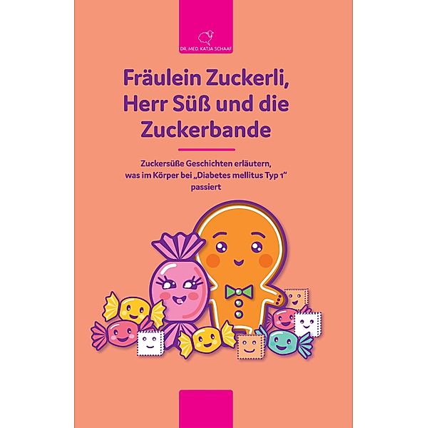 Fräulein Zuckerli, Herr Süß und die Zuckerbande, Katja Schaaf