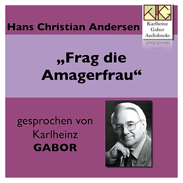 Frag die Amagerfrau, Hans Christian Andersen