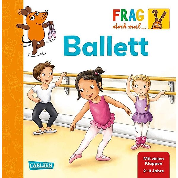 Frag doch mal ... die Maus: Ballett, Petra Klose