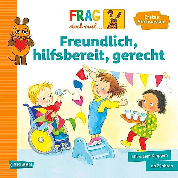 Frag doch mal ... die Maus: Freundlich, hilfsbereit, gerecht, Petra Klose