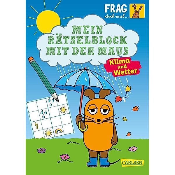 Frag doch mal ... die Maus: Mein Rätselblock mit der Maus - Klima und Wetter, Christine Mildner