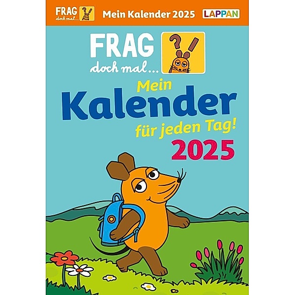 Frag doch mal ... die Maus: Tageskalender 2025 - Mein Kalender für jeden Tag!, Hannah Fleßner