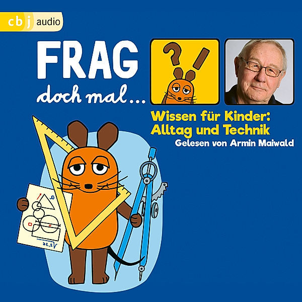 Frag doch mal … die Maus! Wissen für Kinder: Alltag und Technik, Bernd Flessner