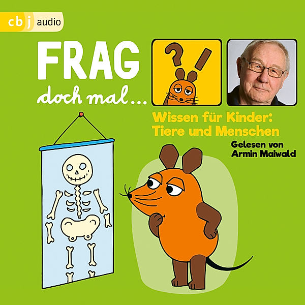 Frag doch mal … die Maus! Wissen für Kinder: Tiere und Menschen, Bernd Flessner