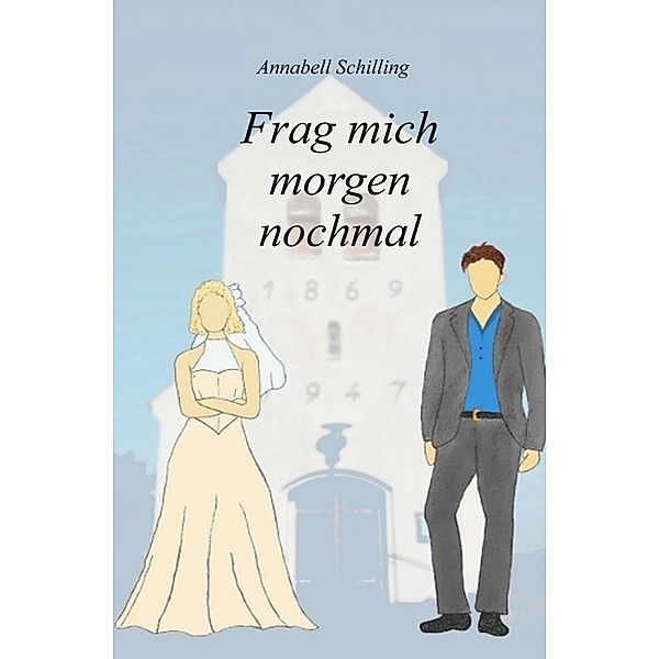 Frag mich morgen nochmal, Annabell Schilling