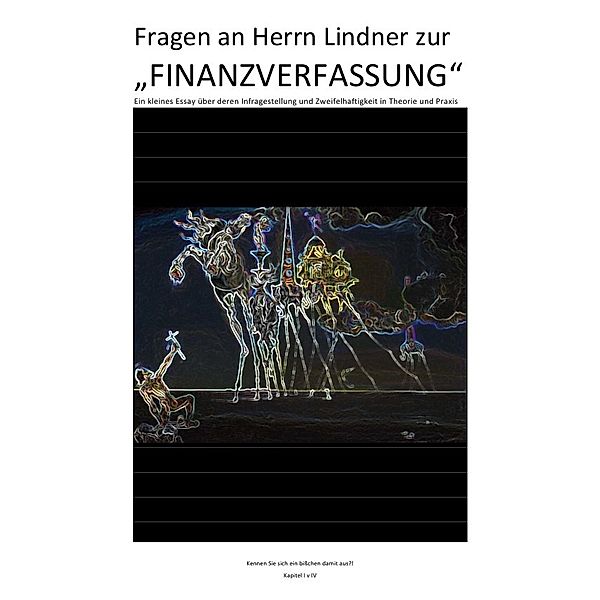 Fragen an Herrn Lindner zur FINANZVERFASSUNG - Kapitel I - IV)... / Fragen an Herrn Lindner zur FINANZVERFASSUNG - DIE VERSUCHUNG DES HEILIGEN ANTONIUS (Kapitel I v IV), C. M. Faust, Soul Constitution