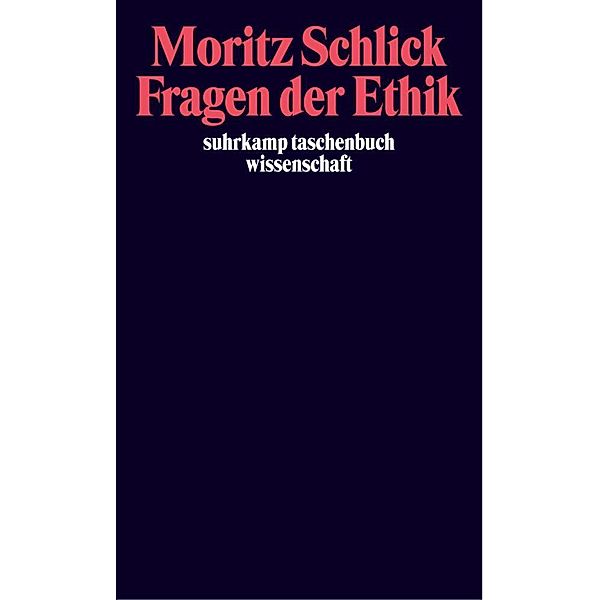 Fragen der Ethik, Moritz Schlick