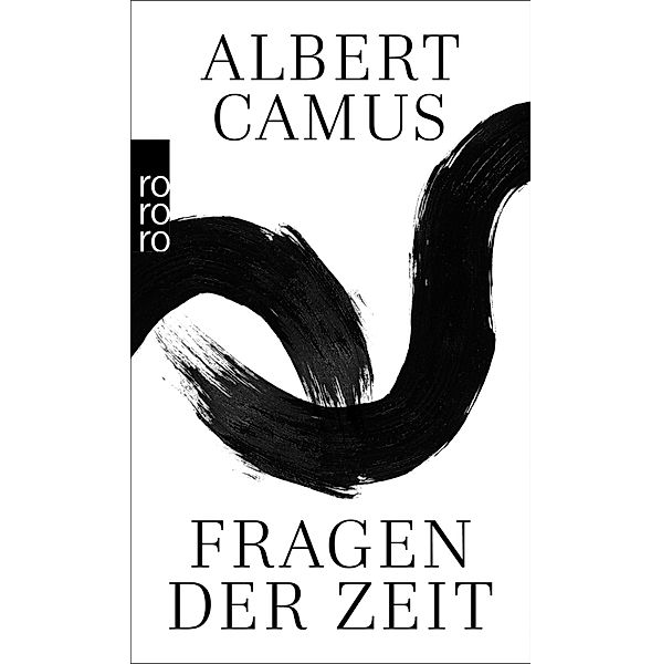 Fragen der Zeit / rororo Taschenbücher Bd.22195, Albert Camus