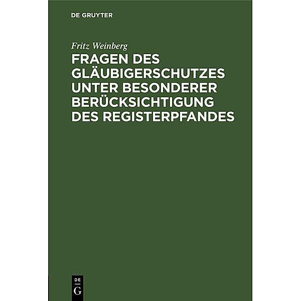 Fragen des Gläubigerschutzes unter besonderer Berücksichtigung des Registerpfandes, Fritz Weinberg