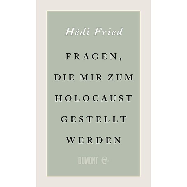 Fragen, die mir zum Holocaust gestellt werden, Hédi Fried