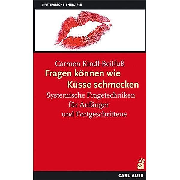 Fragen können wie Küsse schmecken, m. 111 Beilage, Carmen Kindl-Beilfuss