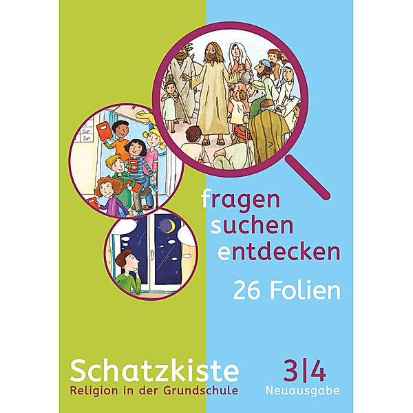 Fragen-suchen-entdecken - Katholische Religion in der Grundschule - Zu Neuausgabe und Ausgabe N - Band 3/4