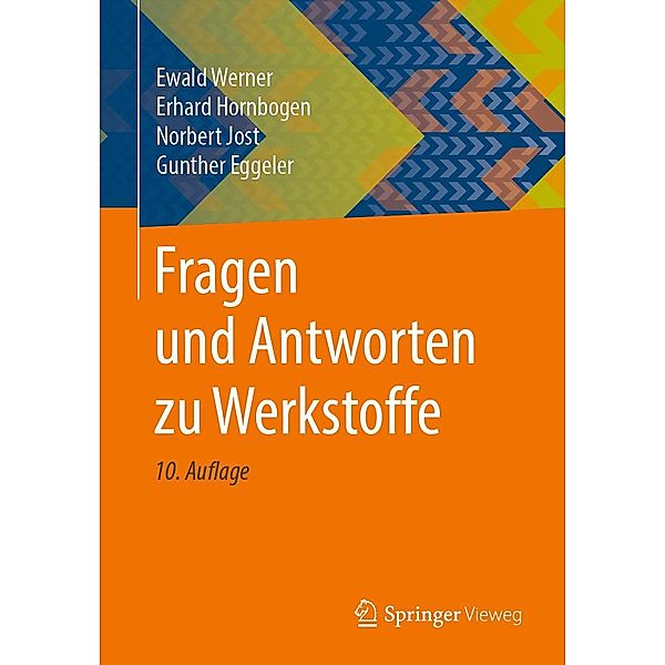 Fragen und Antworten zu Werkstoffe, Ewald Werner, Erhard Hornbogen, Norbert Jost, Gunther Eggeler