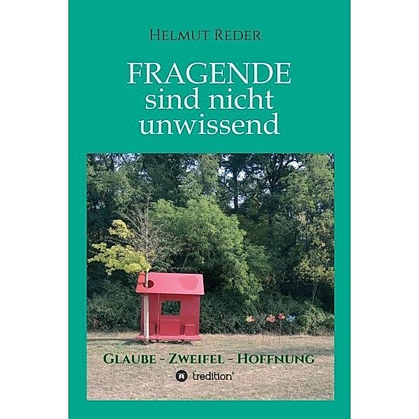 Fragende sind nicht unwissend, Helmut Reder