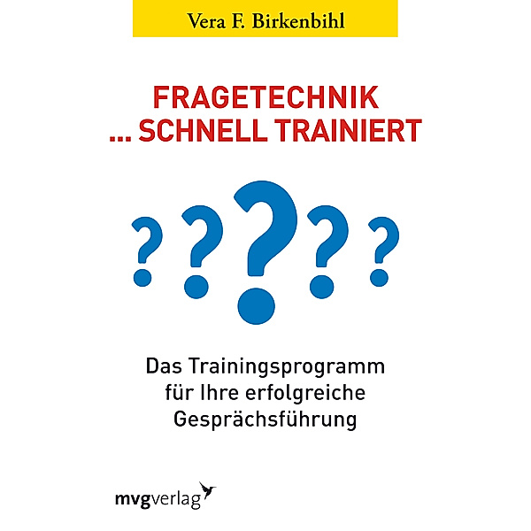 Fragetechnik . . . schnell trainiert, Vera F. Birkenbihl