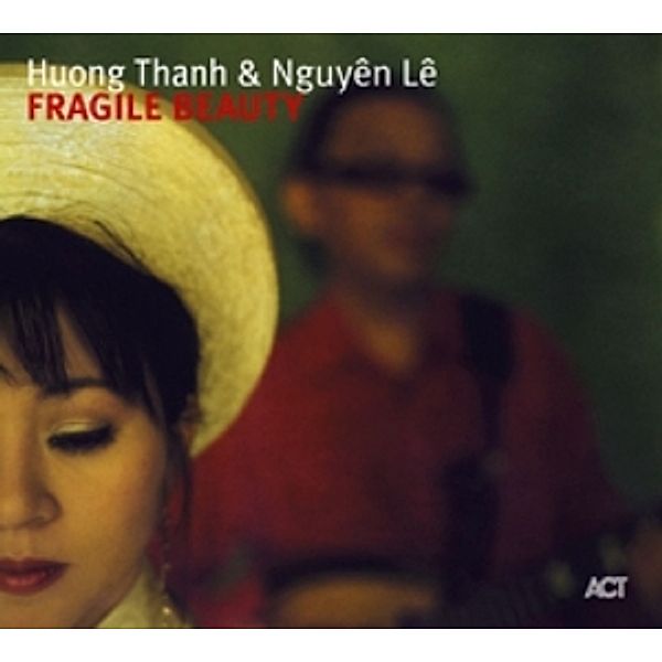 Fragile Beauty, Nguyên Lê, Huong Thanh