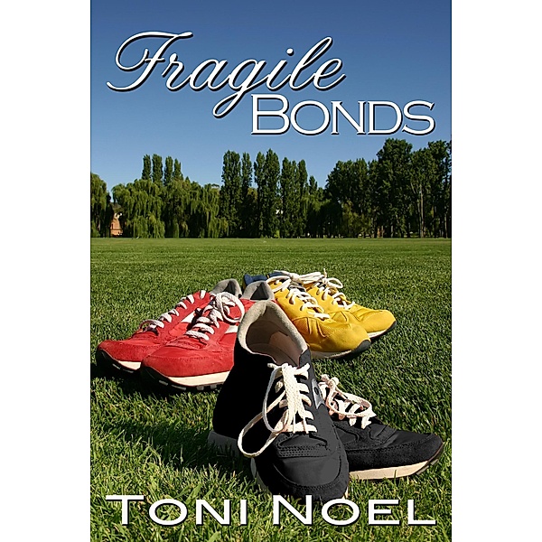 Fragile Bonds, Toni Noel