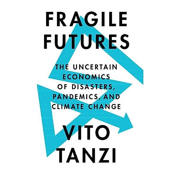 Fragile Futures, Vito Tanzi