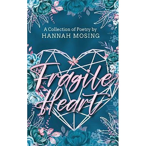 Fragile Heart, Hannah Mosing