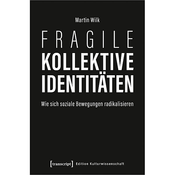 Fragile kollektive Identitäten, Martin Wilk